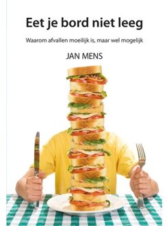 Eet Je Bord Niet Leeg - Jan Mens