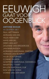 Eeuwig gaat voor oogenblick - Boek Antoine Bodar (9492093448)