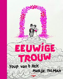Eeuwige trouw - Youp van 't Hek, Marije Tolman - ebook