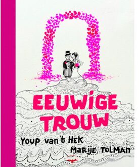 Eeuwige Trouw - Youp van 't Hek