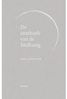 Ef & Ef Media De Oosthoek Van De Melkweg - Han Leeferink