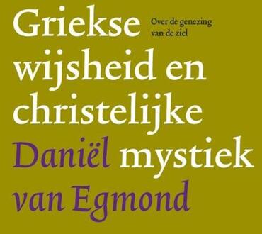 Ef & Ef Media Griekse Wijsheid En Christelijke Mystiek - (ISBN:9789082143409)
