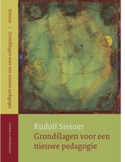 Ef & Ef Media Grondslagen Voor Een Nieuwe Pedagogie - Werken En Voordrachten - Rudolf Steiner