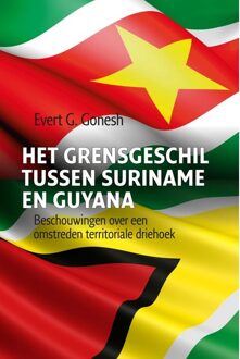 Ef & Ef Media Het Grensgeschil Tussen Suriname En Guyana - Evert G. Gonesh