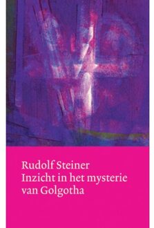 Ef & Ef Media Inzicht in het mysterie van Golgotha - Boek Rudolf Steiner (9060385624)