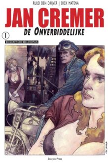 Ef & Ef Media Jan Cremer De Onverbiddelijke - Jan Cremer Biografische Beeldroman - Ruud den Drijver