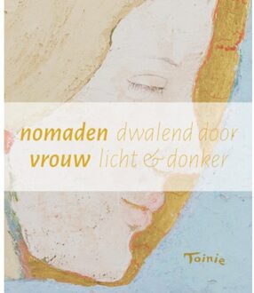 Ef & Ef Media Nomadenvrouw - Toinie van Schendel
