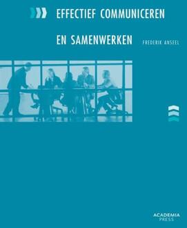 Effectief Communiceren En Samenwerken - Frederik Anseel