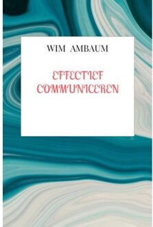 Effectief Communiceren - Wim Ambaum