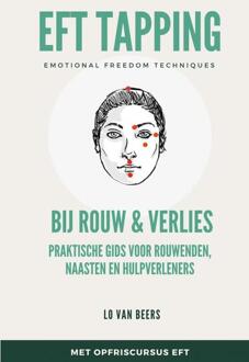 EFT Tapping bij Rouw & Verlies -  Lo van Beers (ISBN: 9789403757810)