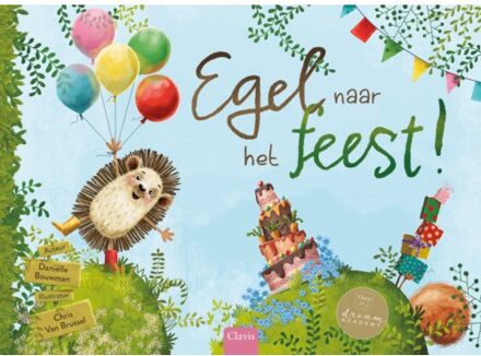 Egel Naar Het Feest! - Daniëlle Bouwman