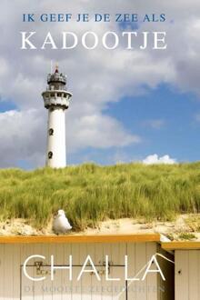 Egmond, ik geef je de zee als kadootje! - Boek Berend-Jan Challa (9078169443)