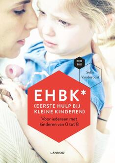 Ehbk* (*eerste Hulp Bij Kleine Kinderen) - (ISBN:9789401464000)