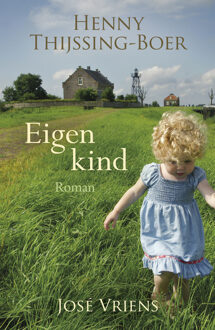 Eigen kind - eBook Henny Thijssing-Boer (940190636X)