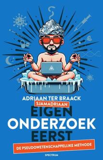 Eigen onderzoek eerst -  Adriaan ter Braack (ISBN: 9789000390571)