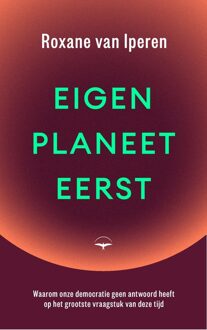 Eigen planeet eerst - Roxane van Iperen - ebook