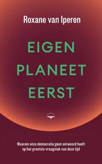 Eigen planeet eerst -  Roxane van Iperen (ISBN: 9789400411777)