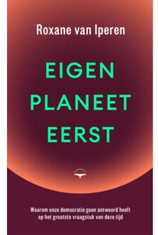 Eigen Planeet Eerst - Roxane van Iperen