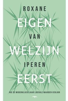 Eigen Welzijn Eerst - Roxane van Iperen