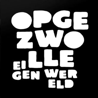 Eigen Wereld - Opgezwolle