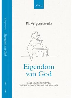 Eigendom Van God - Artios-Reeks - P.J. Vergunst