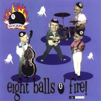 Eight Balls O' Fire