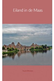Eiland in de Maas - Boek Ruud Offermans (9463187588)