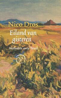 Eiland van gisteren -  Nico Dros (ISBN: 9789028249066)