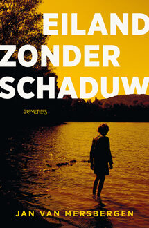 Eiland zonder schaduw -  Jan van Mersbergen (ISBN: 9789044658774)