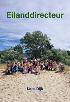 Eilanddirecteur -  Loes Dijk (ISBN: 9789463656900)