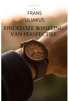 Eindeloze Wisseling Van Perspectief - Frans Siliakus
