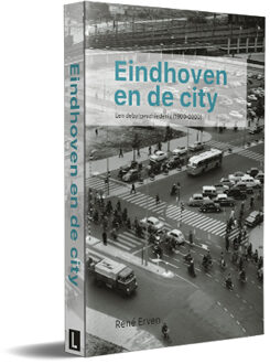 Eindhoven en de city -  René Erven (ISBN: 9789462265073)