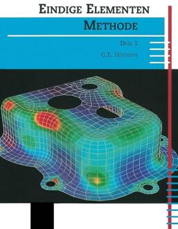 Eindige elementen methode / Deel 1 - Boek G.E. Hofman (9491076027)