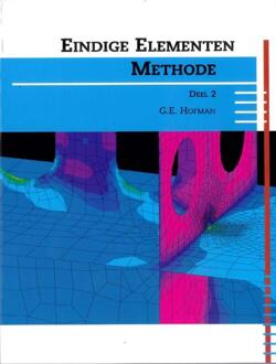 Eindige elementen methode / Deel 2 - Boek G.E. Hofman (9491076035)