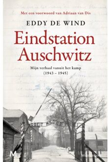 Eindstation Auschwitz - Eddy de Wind