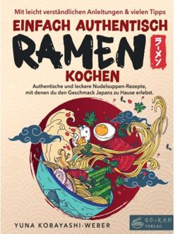 Einfach Authentisch Ramen Kochen - Yuna Kobayashi-Weber
