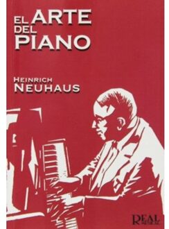 El Arte Del Piano - HEINRICH NEUHAUS