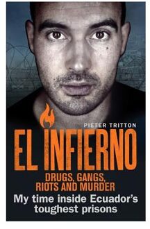 El Infierno: Drugs, Gangs, Riots and Murder