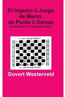 El Ingenio O Juego De Marro, De Punta O Damas De Antonio De Torquemada (1547) - Govert Westerveld