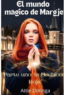 El Mundo Mágico De Margje - Attie Dotinga