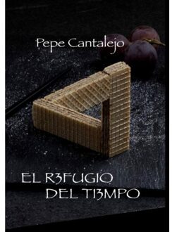El Refugio Del Tiempo - Pepe Cantalejo