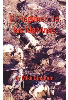 El Regimen De Las Malvinas - Bingham, Mike