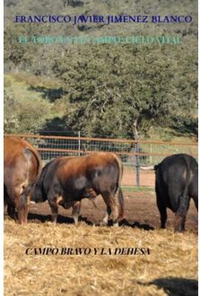 El Toro En Le Campo: Ciclo Vital - Francisco Javier JIMENEZ BLANCO