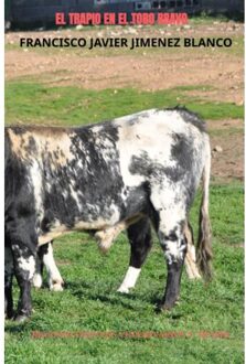 El Trapio En El Toro Bravo - Francisco Javier JIMENEZ BLANCO