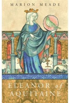 Eleanor Of Aquitaine - Women In History - Marion Meade