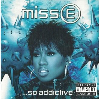 Electra Miss E... So Addictive - Missy Elliott