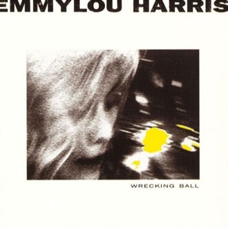 Elektra Wrecking Ball - Emmylou Harris