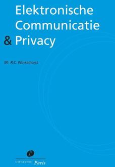 Elektronische Communicatie & Privacy - Boek R.C. Winkelhorst (907732030X)