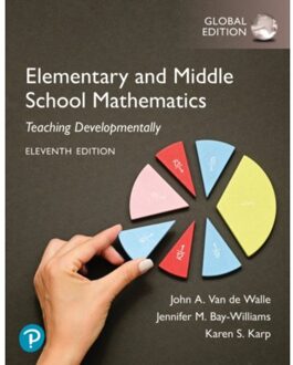 Elementary And Middle School Mathematics: Teaching Developmentally, Global Edition - John Walle