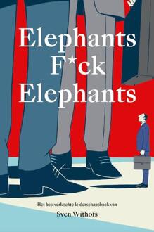 Elephants F*ck Elephants -  Sven Withofs (ISBN: 9789090379289)